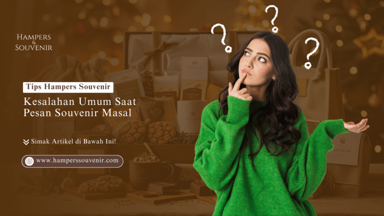 5 Kesalahan Umum Saat Pesan Souvenir Masal, dan Cara Menghindarinya