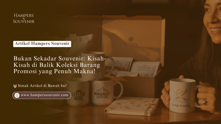 Bukan Sekadar Souvenir: Kisah-Kisah di Balik Koleksi Barang Promosi yang Penuh Makna!