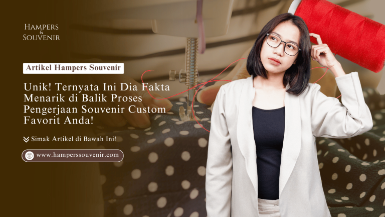 Lihat Sendiri! Mengapa Perusahaan-Perusahaan Besar Memilih hamperssouvenir untuk Event Sukses Mereka!