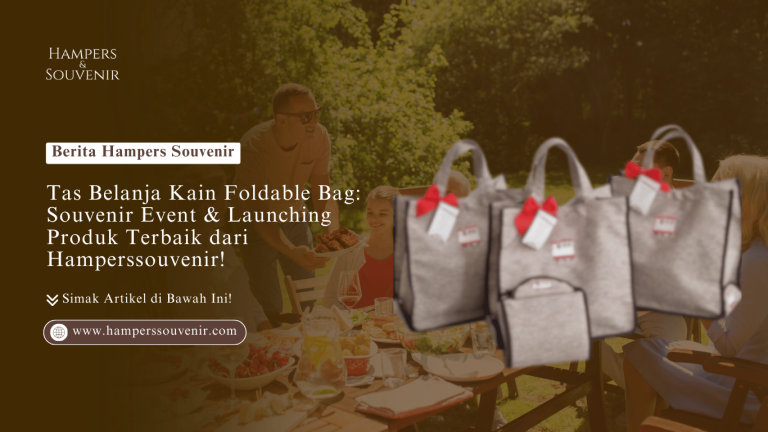 Tas Belanja Kain Ramah Lingkungan: Souvenir Event & Launching Produk Terbaik dari hamperssouvenir!