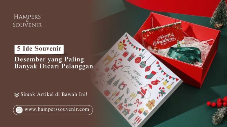 5 Ide Souvenir Desember yang Paling Banyak Dicari Pelanggan HAMPERSSOUVENIR.COM