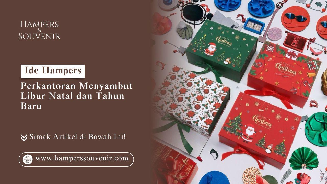 Ide Hampers Perkantoran Menyambut Libur Natal dan Tahun Baru