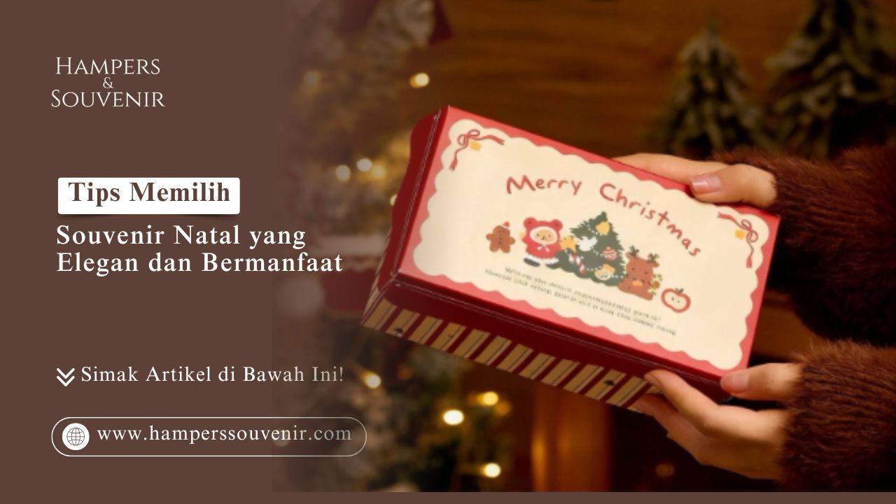 Tips Memilih Souvenir Natal yang Elegan dan Bermanfaat