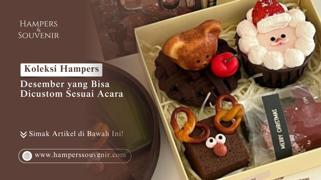 Custom Kue Gingerbread Koleksi Hampers Desember yang Bisa Dicustom Sesuai Acara HAMPERSSOUVENIR.COM