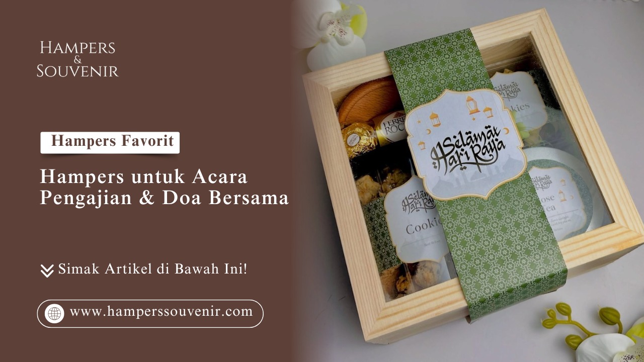 Hampers kotak kayu ucapan selamat hari raya pada artikel Hampers Favorit Hampers untuk Acara Pengajian Hampers Souvenir