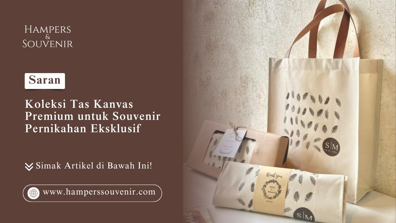 Koleksi tas kanvas premium untuk souvenir pernikahan eksklusif dari Hamperssouvenir