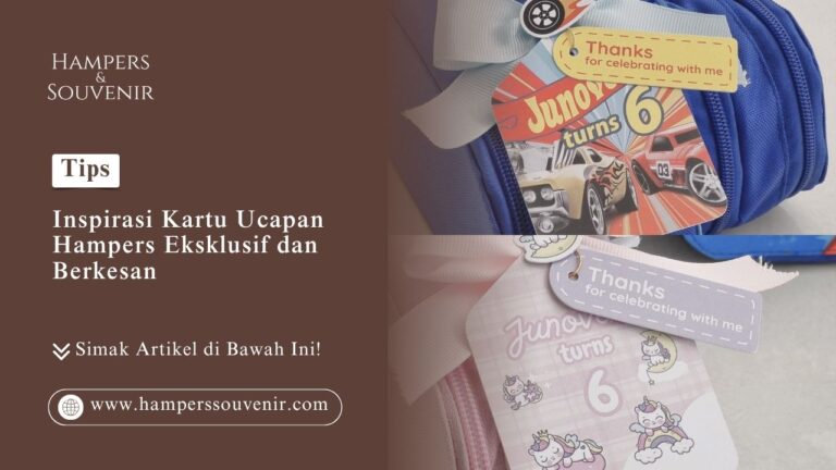 Inspirasi kartu ucapan hampers eksklusif dan berkesan dari Hamperssouvenir