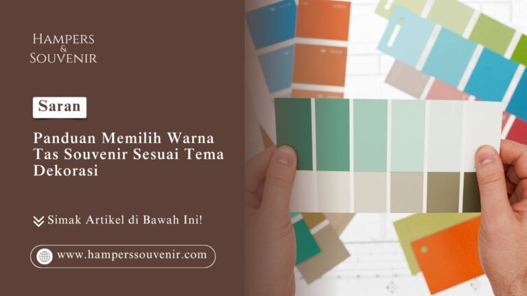 Panduan memilih warna tas souvenir sesuai tema dekorasi dari Hamperssouvenir