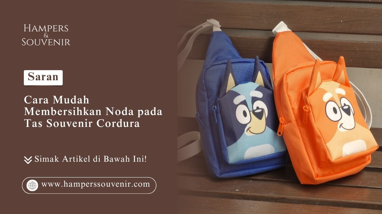 Cara mudah membersihkan noda pada tas souvenir cordura dari Hamperssouvenir